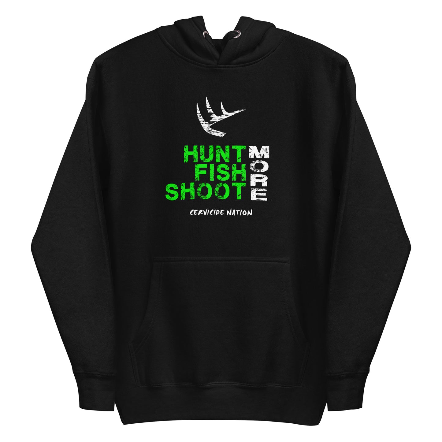 Hunt Fish Shoot More Unisex Hoodie