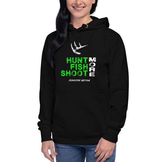Hunt Fish Shoot More Unisex Hoodie