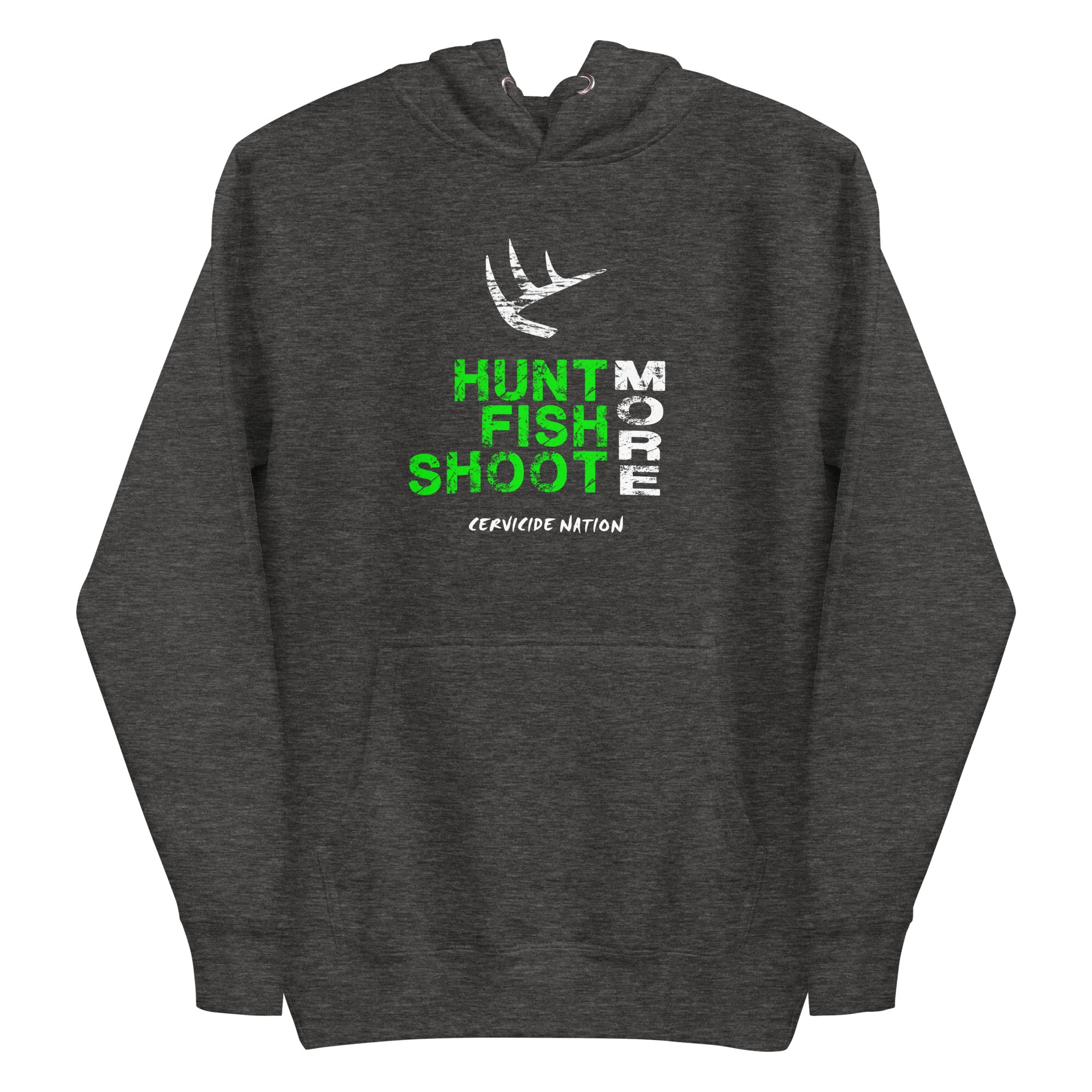 Hunt Fish Shoot More Unisex Hoodie