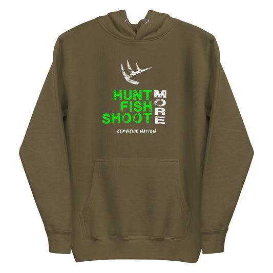 Hunt Fish Shoot More Unisex Hoodie