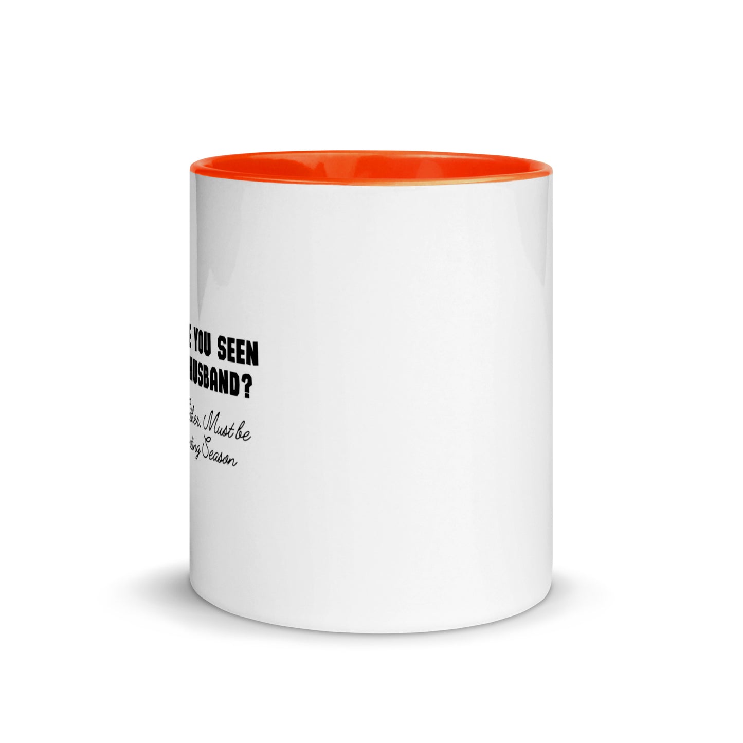 Have You Seen My Husband? Mug with Color Inside